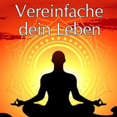 Vereinfache dein Leben